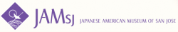 [Japanese American Museum of San Jose Logo]
